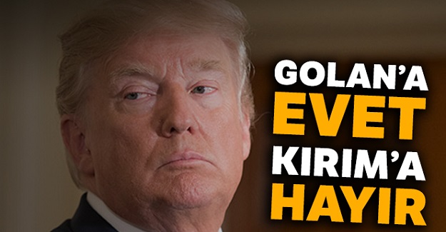 Golan'a evet Kırım'a hayır