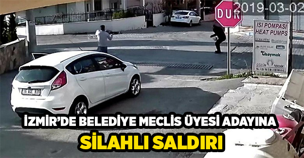İzmir'de AK Parti belediye meclis üyesi adayına silahlı saldırı