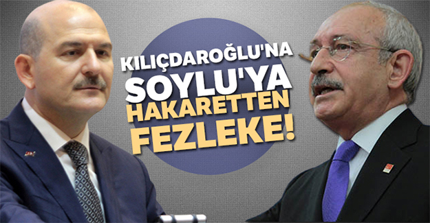 Kılıçdaroğlu'na Bakan Soylu'ya hakaretten fezleke