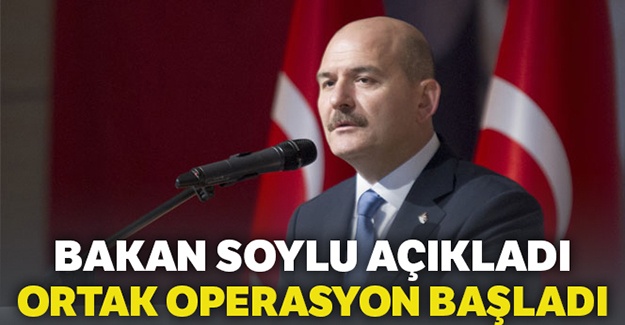 Bakan Soylu açıkladı: Ortak operasyon başladı