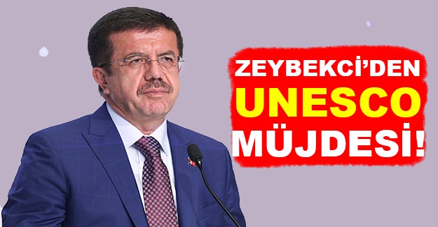 Zeybekci’den UNESCO müjdesi!