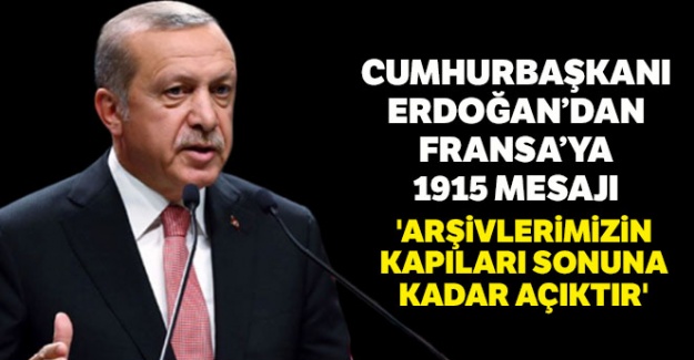 Cumhurbaşkanı Erdoğan: 'Arşivlerimizin kapıları sonuna kadar açıktır'