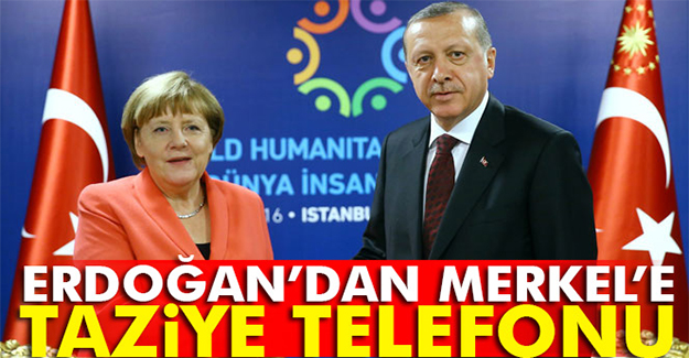 Cumhurbaşkanı Erdoğan’dan Merkel’e taziye telefonu