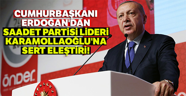 Erdoğan'dan Karamollaoğlu'na cevap!