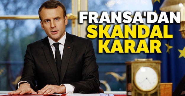 Fransa'dan skandal karar