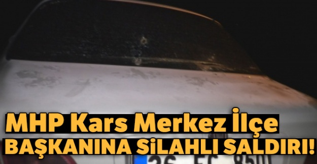 MHP'li İlçe Başkanına silahlı saldırı