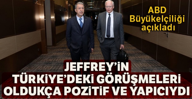 ABD Büyükelçiliği: 'Jeffrey'in Türkiye'deki görüşmeleri pozitif ve yapıcıydı'
