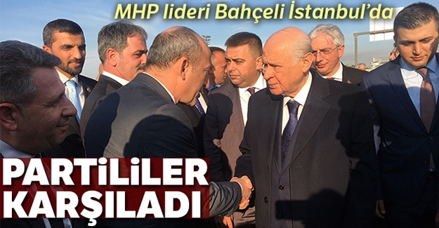 MHP lideri Bahçeli İstanbul'da