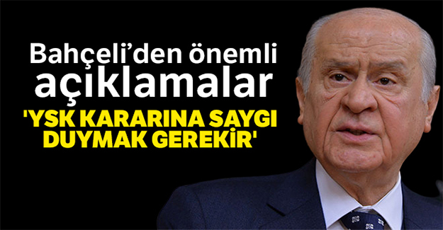 Bahçeli'den önemli açıklamalar!