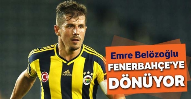 Emre Belözoğlu Fenerbahçe'ye dönüyor