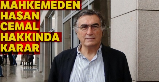 Hasan Cemal’in yargılandığı davada karar