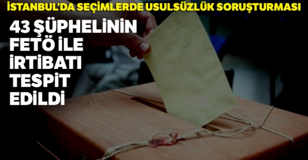 İstanbul seçimlerinde FETÖ bulgusu