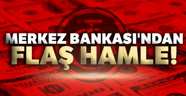 Merkez Bankası'ndan flaş hamle!