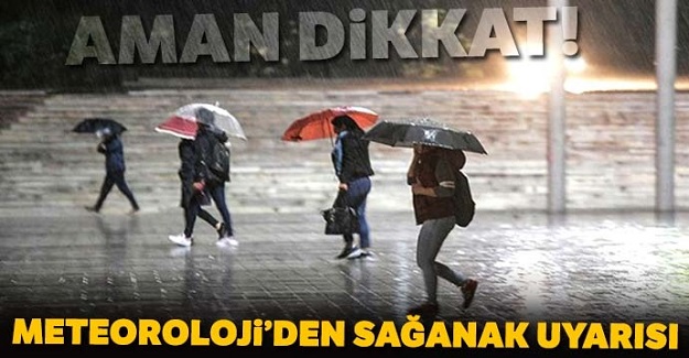 Meteorolojiden sağanak uyarısı