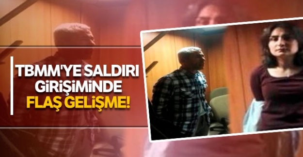 TBMM'ye saldırı girişiminde flaş gelişme!