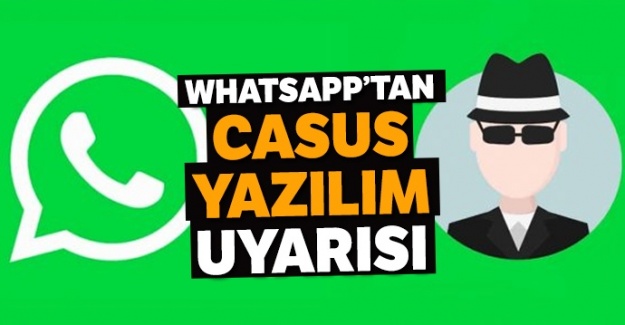 WhatsApp'ta yeni bir casus yazılım ortaya çıktı