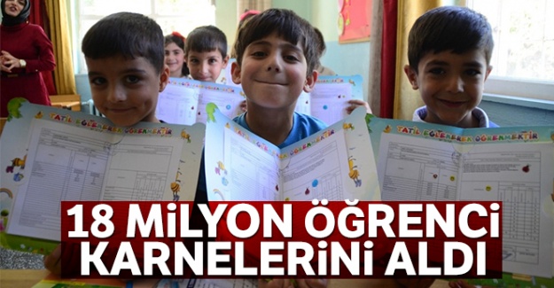 18 milyon öğrenci karnelerini aldı