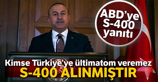 Bakan Çavuşoğlu'ndan ABD'nin S-400 mektubuna yanıt