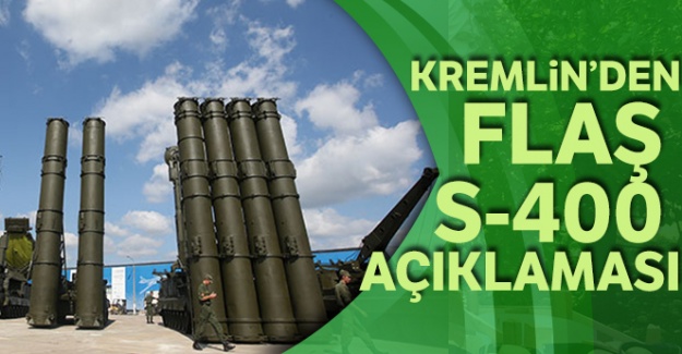 Kremlin'den S-400 açıklaması