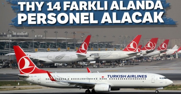 THY çok sayıda personel arıyor! İşte yayınlanan 14 ilan