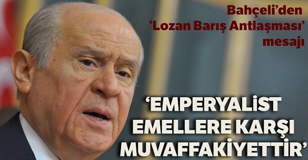 Bahçeli'den ‘Lozan Barış Antlaşması' açıklaması