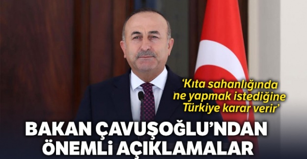 Bakan Çavuşoğlu'dan önemli açıklamalar