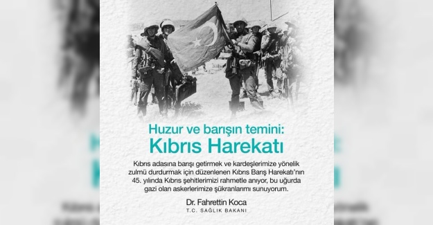 Bakan Koca’dan Kıbrıs Barış Harekatı paylaşımı
