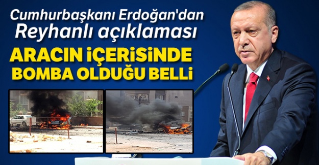 Cumhurbaşkanı Erdoğan'dan Reyhanlı açıklaması