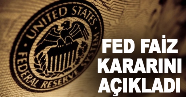 FED faiz kararını açıkladı