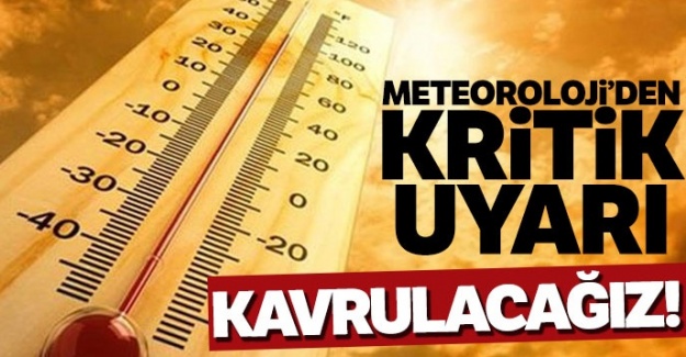 Meteoroloji'den sıcaklık uyarısı
