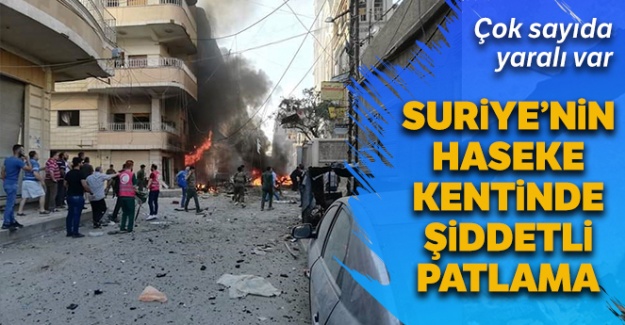 Suriye'nin Haseke kentinde patlama