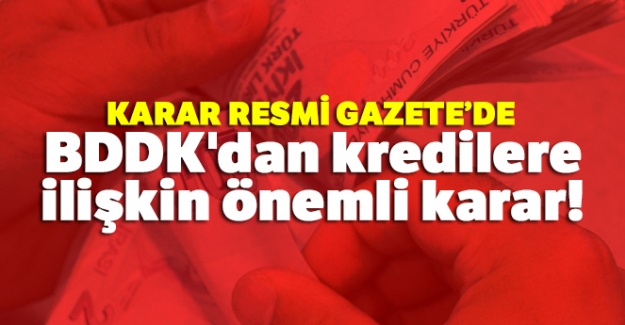Bankaların kredi işlemlerine ilişkin yeni düzenleme Resmi Gazete'de