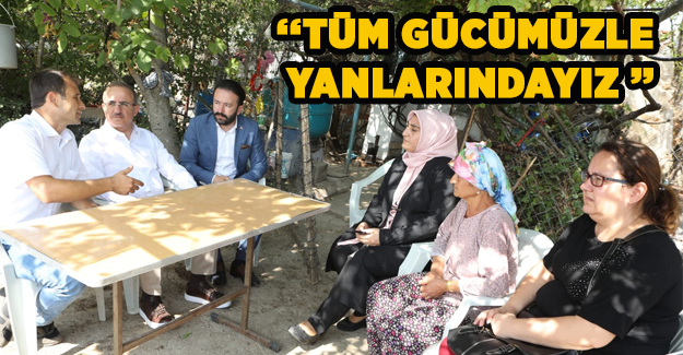 Başkan Sürekli'den yangından etkilenen köylere dev kadro ile ziyaret