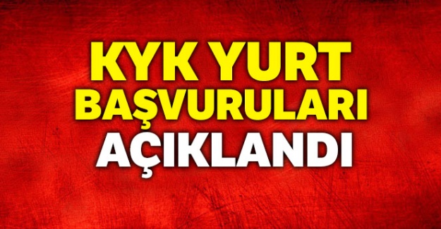 KYK yurt başvuruları açıklandı