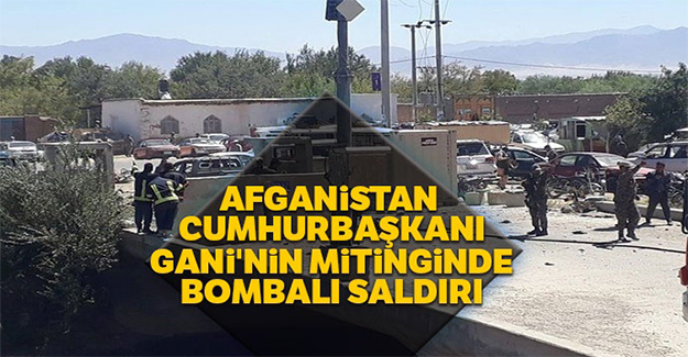 Afganistan Cumhurbaşkanı'nın mitingine bombalı saldırı