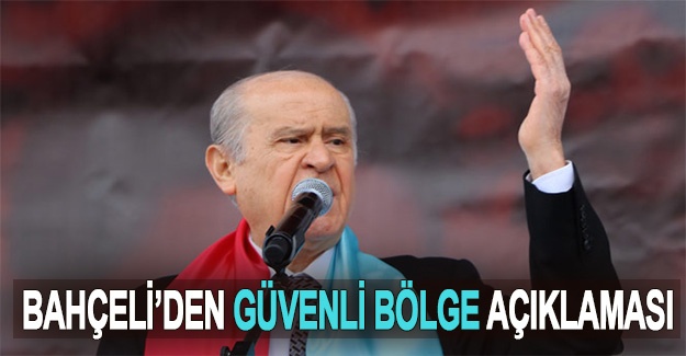 Bahçeli'den güvenli bölge açıklaması