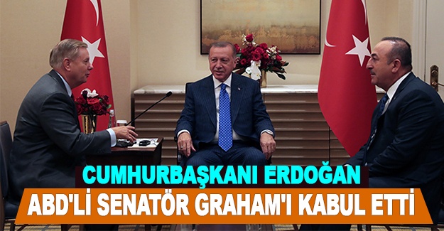 Cumhurbaşkanı Erdoğan, ABD'li senatör Lindsey Graham'ı kabul etti