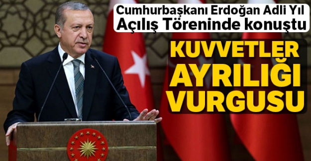 Cumhurbaşkanı Erdoğan Adli Yıl Açılış Töreninde konuştu