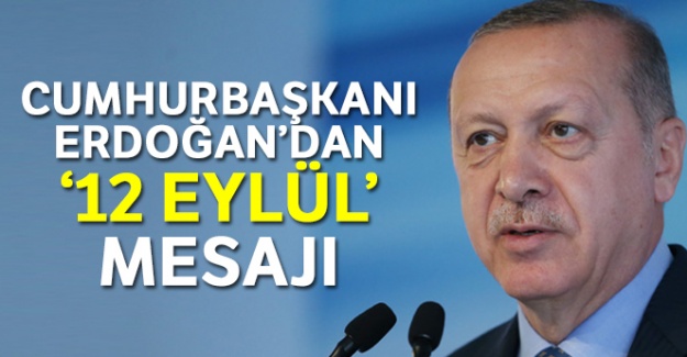 Cumhurbaşkanı Erdoğan'dan '12 Eylül' mesajı