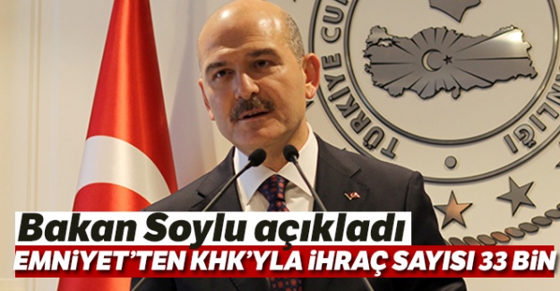 Emniyet'ten KHK'yla ihraç edilenlerin sayısı 33 bin