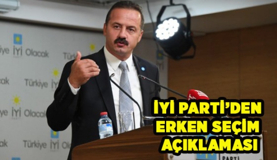 İYİ Parti'den erken seçim açıklaması