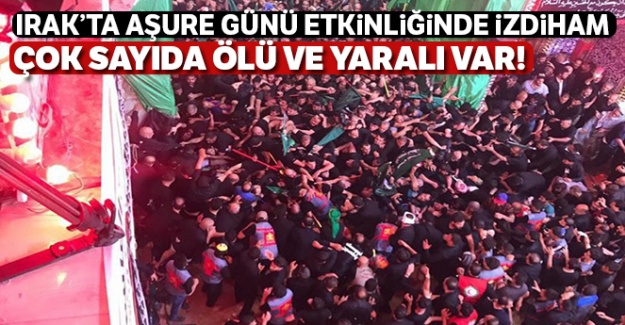 Irak'ta Aşure Günü etkinliğinde izdiham! Çok sayıda ölü ve yaralılar var!