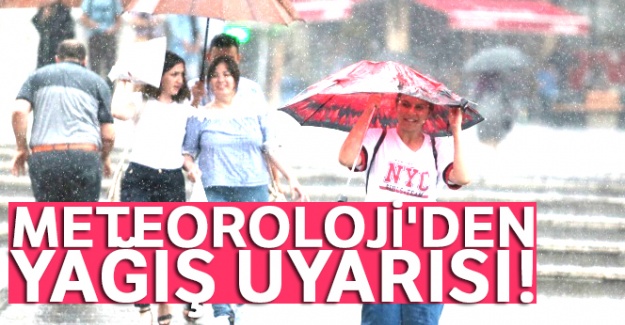 Meteoroloji'den yağış uyarısı! Bu illerde yaşayanlar dikkat