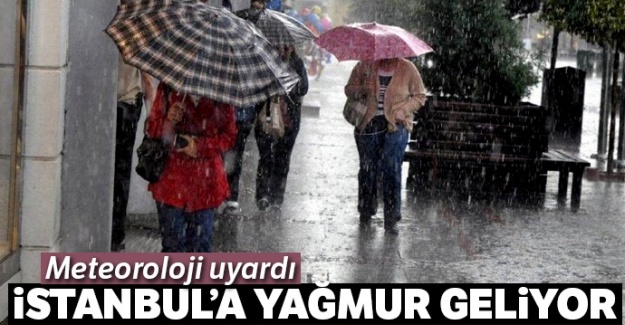 Meteoroloji saat verdi: İstanbul'a yağış geliyor