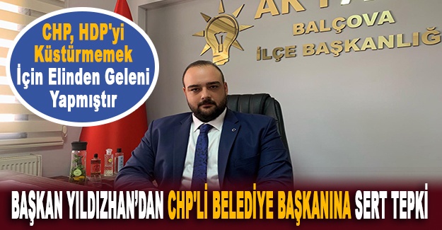 Başkan Yıldızhan'dan CHP'li Belediye başkanına sert tepki