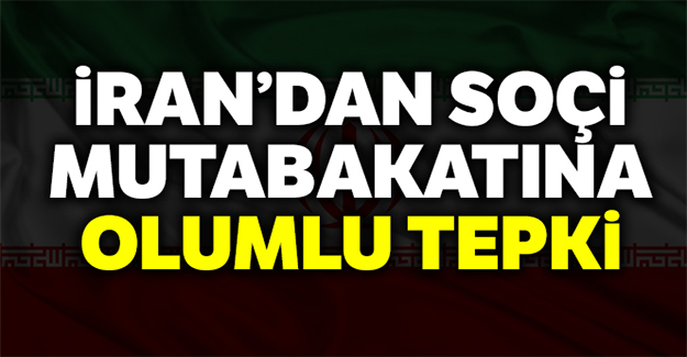 İran'dan Soçi mutabakatına olumlu tepki