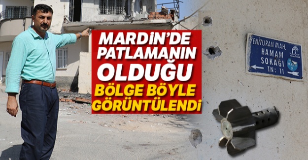 Patlamanın olduğu bölge görüntülendi