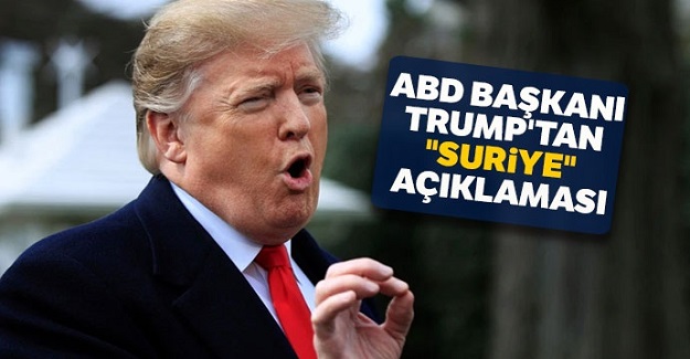 Trump'tan yeni açıklama