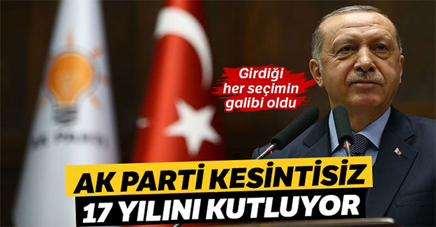 AK Parti kesintisiz 17 yılını kutluyor