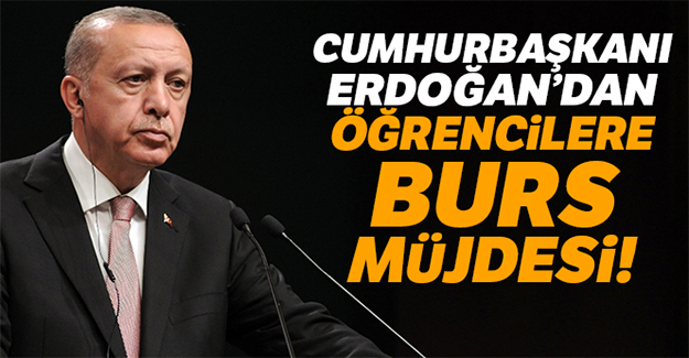 Cumhurbaşkanı Erdoğan'dan öğrencilere burs müjdesi!